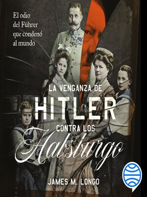 cover image of La venganza de Hitler contra los Habsburgo